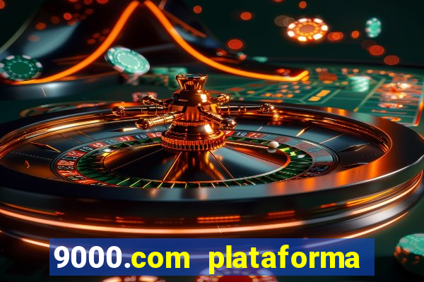 9000.com plataforma de jogos